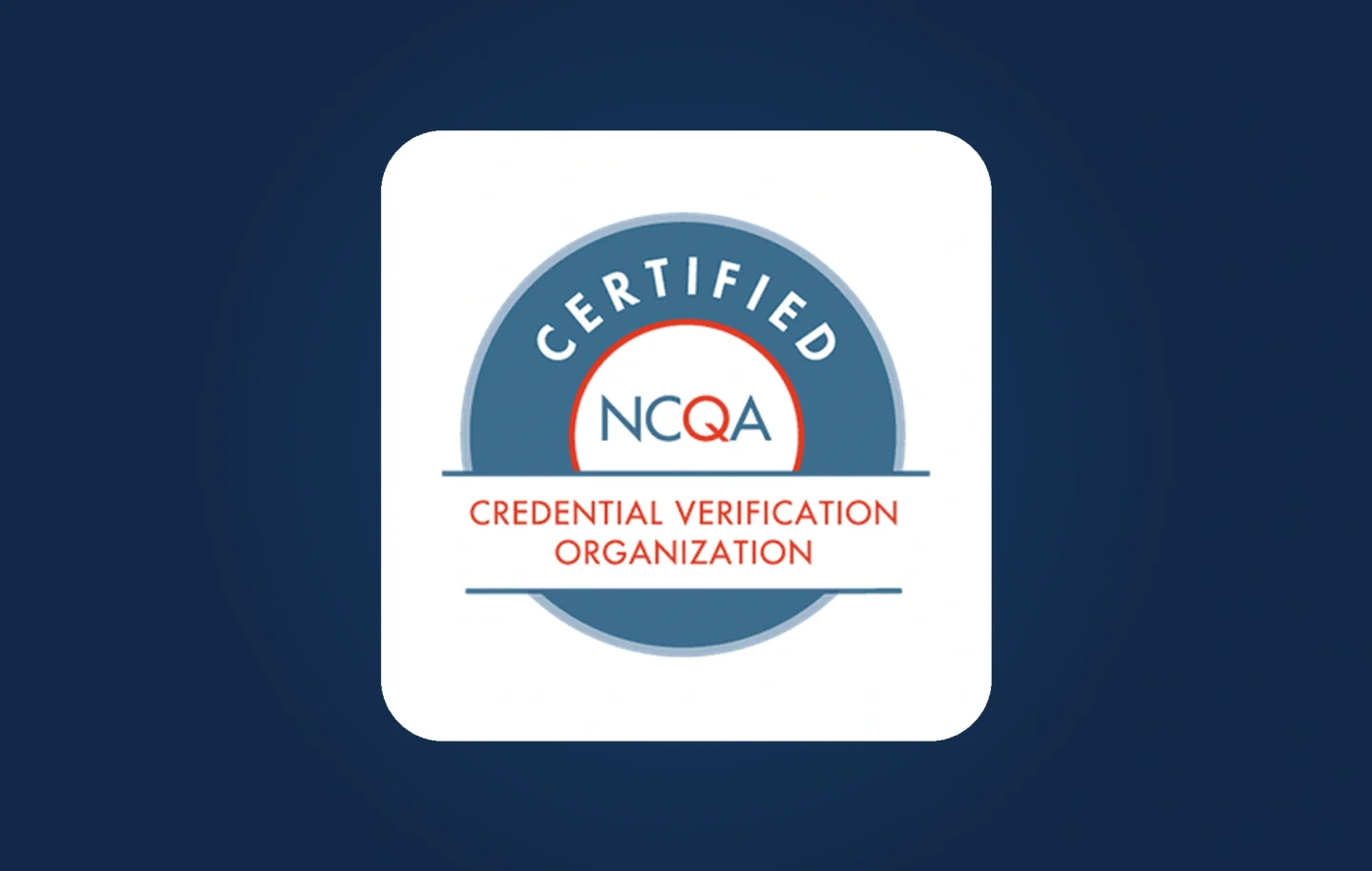 Graphic featuring the NCQA Certified Credential Verification Organization seal
